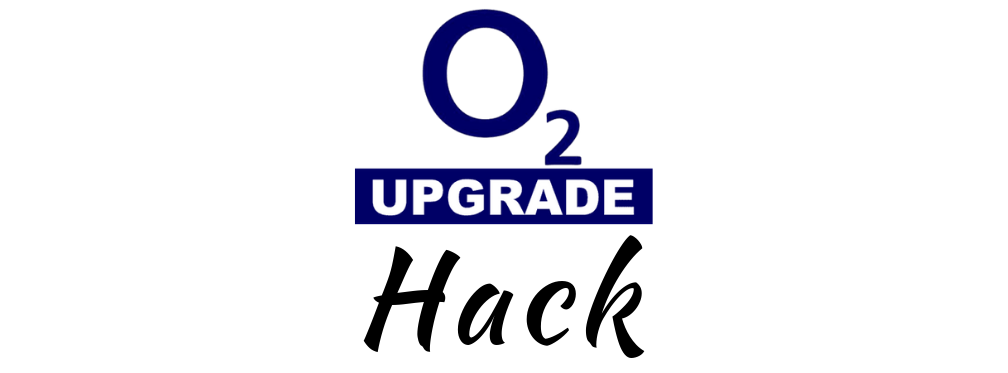 What is the 'O2 Upgrade Hack'? - Phones LTD