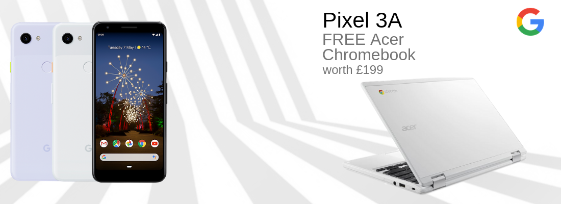 Google Pixel 3A & 3A XL deals with FREE Acer Chromebook worth £199