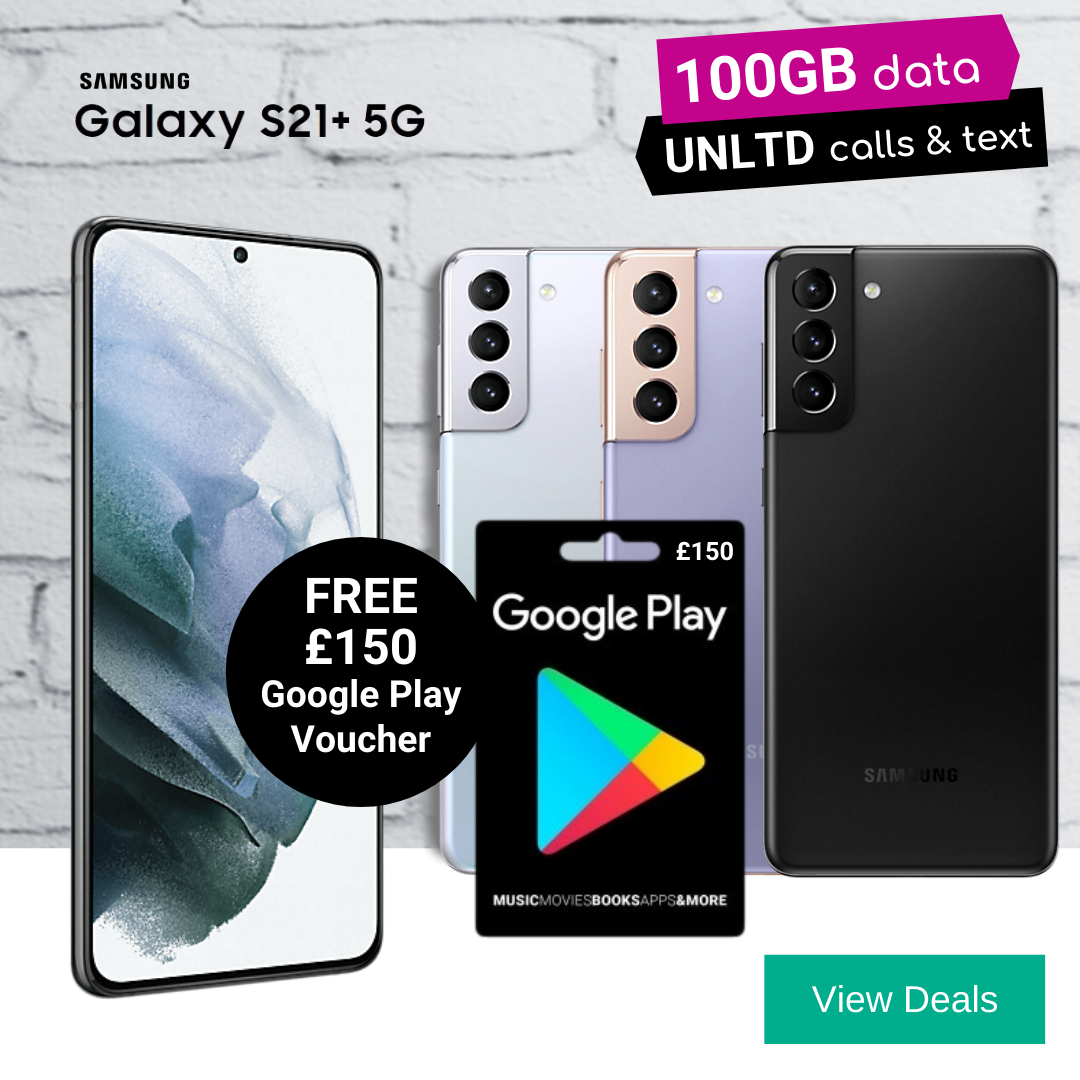 Free £150 Google Play Voucher Code with Samsung S21 Plus 100GB Data Deals