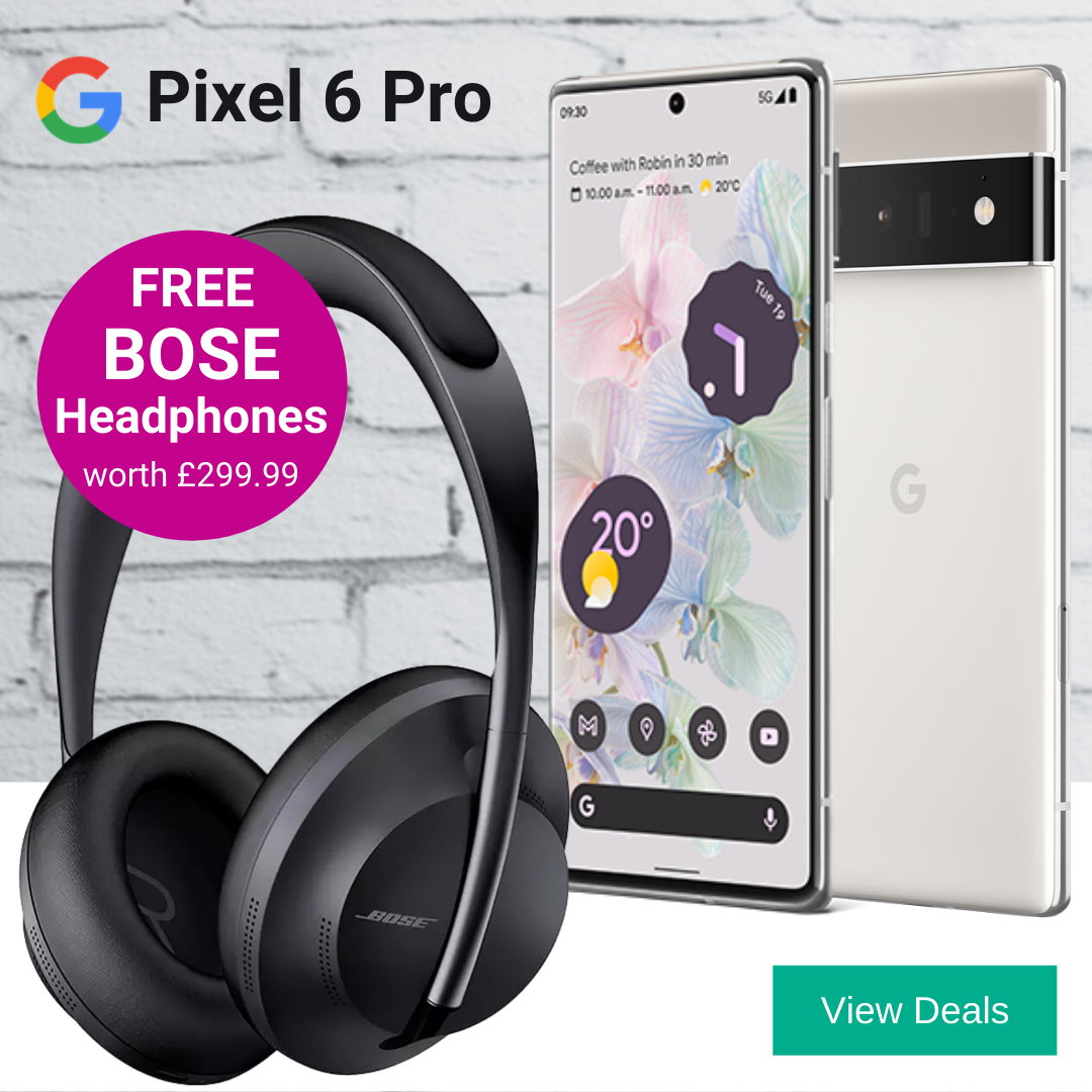 Pixel 6 Pro deals with Free Bose Headphones