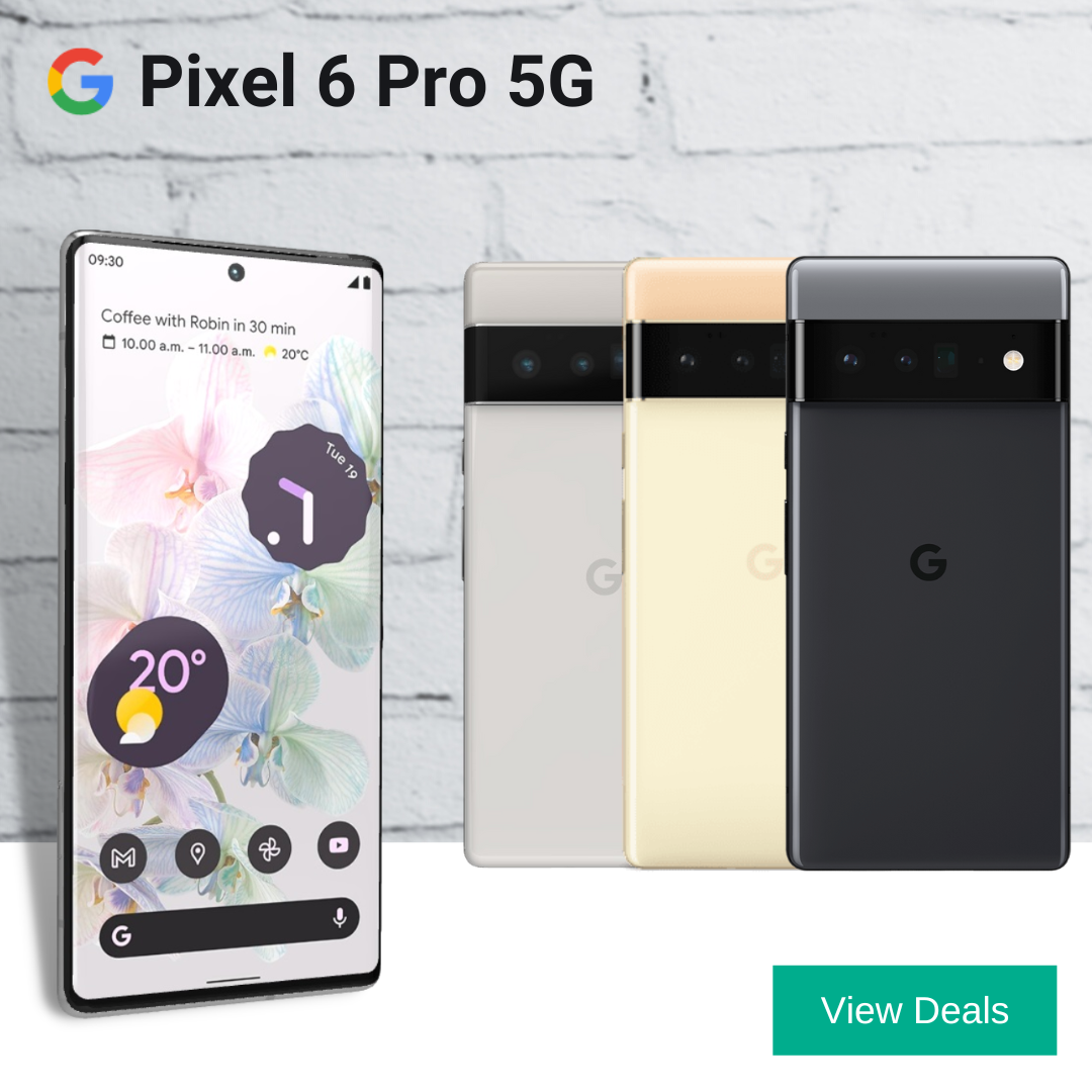 Google Pixel 6 Pro Deals with £150 Extra Cashback