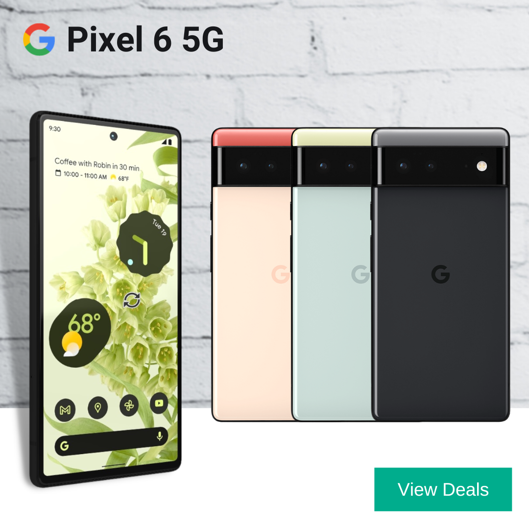 Pixel 6 Phone Deals with Extra £100 Cashback