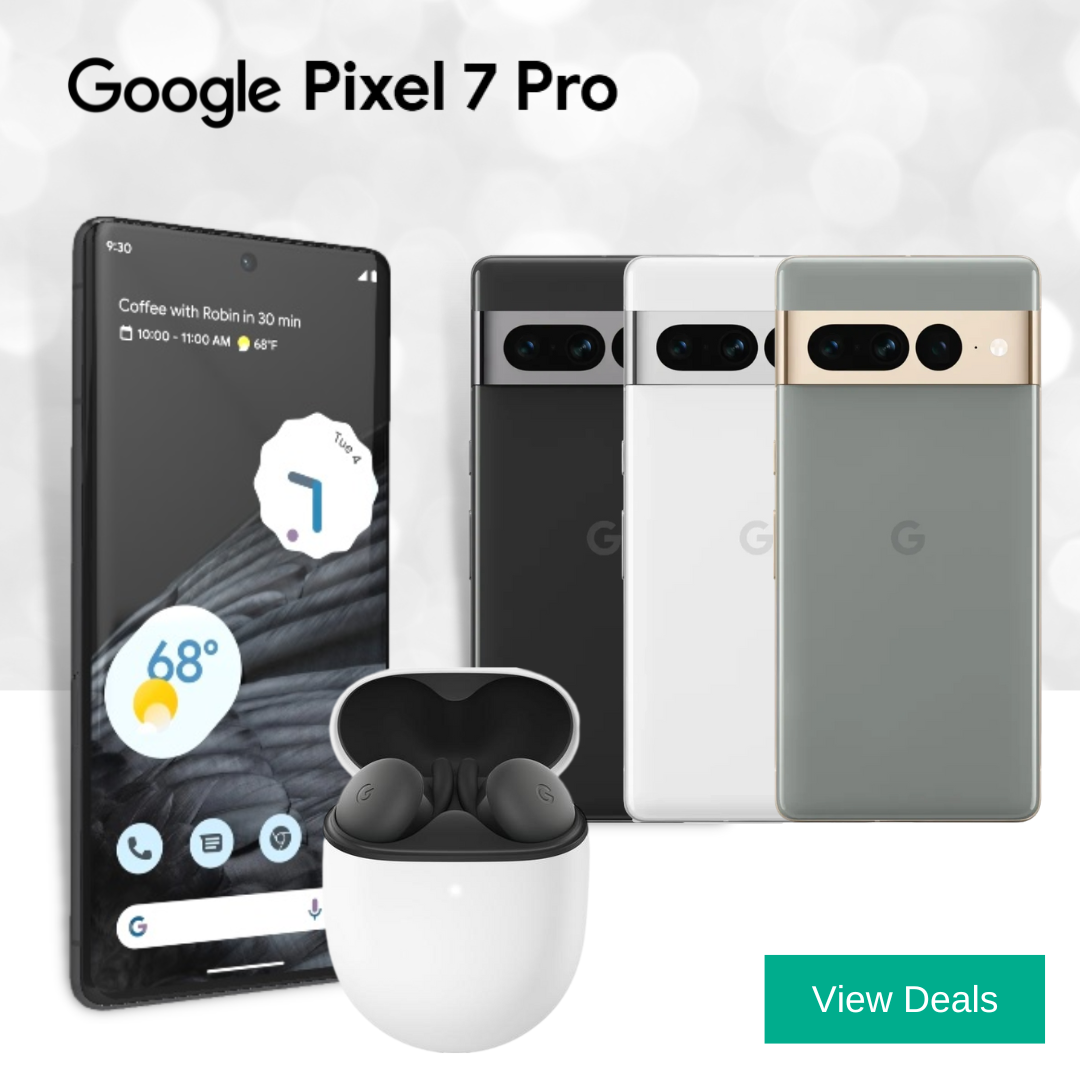 Google Pixel 7 Pro Deals with Free Pixel Buds A-Series